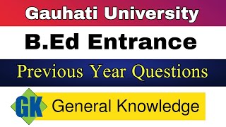 GU BEd Entrance  Previous Year Question Paper  General Awareness [upl. by Ahsiled520]