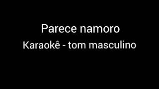 Parece namoro  Marília Mendonça Karaokê tom masculino [upl. by Plumbo140]