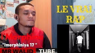 lMorphine  lmorphiniya 17  REACTION VIDEO  هادا هو الراب لي تايبقا 2013ـ2017 [upl. by Richardson]