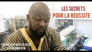 PROFESSEUR MOUSSA CISSÉ  LES SECRETS POUR LA RÉUSSITE ET LHARMONIE DANS LA VIE  2019 [upl. by Nnylarac]