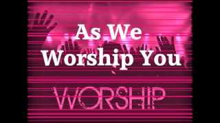 We worship YOU O LORD  Worship song  Don moen [upl. by Dumanian]