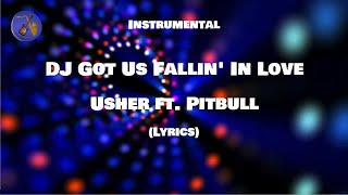 Usher ft Pitbull  DJ Got Us Fallin In Love  Instrumental Lyrics [upl. by Pickford93]