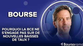 Pourquoi la BCE ne sengage pas sur de nouvelles baisses de taux [upl. by Notsirhc]