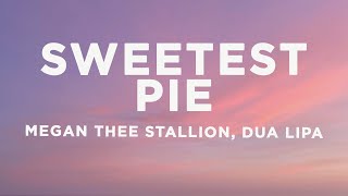 Megan Thee Stallion Dua Lipa  Sweetest Pie Lyrics [upl. by Ardene]