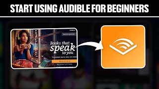 How To Start Using Audible For Beginners 2024 Full Guide [upl. by Barlow]