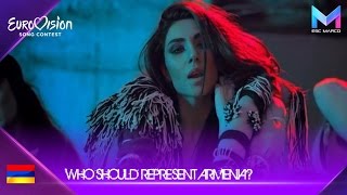 Eurovision 2019  Who should represent Armenia [upl. by Mahan]