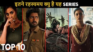 Top 10 Mind Blowing Mysterious Hindi Web Series All Time Hit [upl. by Naffets]