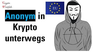 So bist du Anonym in Krypto unterwegs  Trotz EU Regeln [upl. by Geoff]