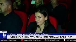 quotNën hijen e ullinjvequot  Takim i orkestrinave popullore Mblidhen në Vlorë 7 bashkitë e Qarkut [upl. by Anirret]