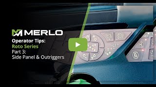 Operator Tips Merlo Roto Series  Part 3  Side Panel amp Outriggers [upl. by Bannister]