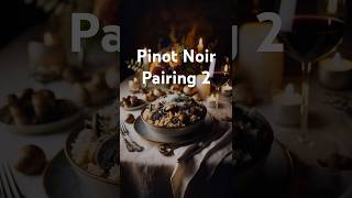 Pinot Noir best pairings Part 2 [upl. by Ical]