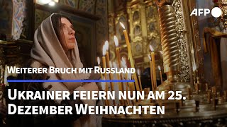 Weiterer Bruch mit Russland Ukrainer feiern am 25 Dezember Weihnachten  AFP [upl. by Dahl]