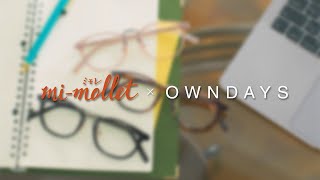 New Frame Collaboration mimollet x OWNDAYS [upl. by Dilan]