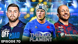 Thibaud Flament  Loughborough University to Grand Slam wins with France  RugbyPass Offload EP 70 [upl. by Dajma]