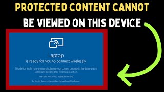 How to Fix Protected content cannot be viewed on this device Error on Windows 11 [upl. by Brahear]