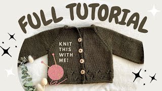 How to Knit a Baby Cardigan STEP BY STEP TUTORIAL [upl. by Chapell294]