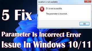 The Parameter Is Incorrect Error Issues In Windows 11  5 Fix How To [upl. by Leziar914]