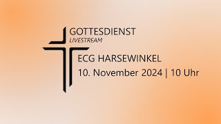 Gottesdienst  10 November 2024  10 Uhr  ECG Harsewinkel [upl. by Frulla]