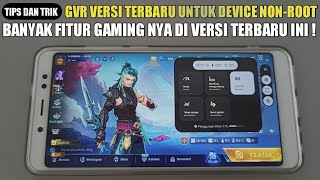 GVR TERBARU UNTUK DEVICE NONROOT  BANYAK FITUR BARU UNTUK GAMING DI GAME BOOSTER GVR NONROOT [upl. by Marta]