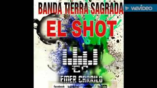 Banda Tierra Sagrada El Shot Remix Quebradita Emer Carrillo Dj [upl. by Peednam170]