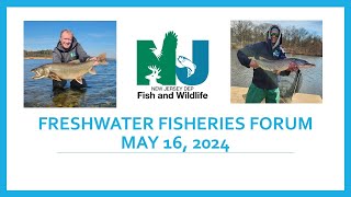 Freshwater Fisheries Forum May 16 2024 [upl. by Bryner]