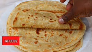 How To Make Soft Layered Chapati  Jinsi Ya Kupika Chapati Za Kuvutia Sana  Infoods [upl. by Ahsikyw]