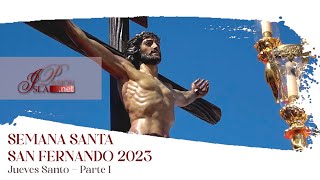 DIRECTO Especial Jueves Santo Parte I  Semana Santa San Fernando 2023 [upl. by Aray882]