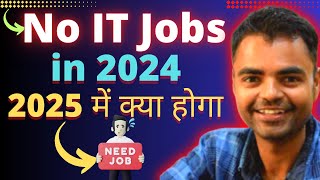 IT Jobs Software Jobs for Fresher Hiring is Paused No Software Jobs Hiring for Freshers 20 Years [upl. by Regni38]