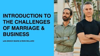 588 Introduction to the Challenges of Marriage amp Business with Enoch Sears amp Rion Willard [upl. by Mcgregor]