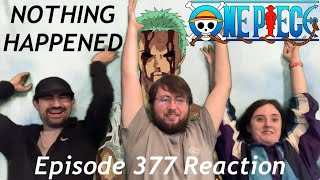 NOTHING HAPPENED  Anime Night Trio  One Piece Episode 377 Reaction [upl. by Truda254]