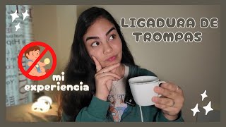 LIGADURA DE TROMPAS  Mi experiencia  Porque lo hice  Como fue la cirugía NataliasWorld [upl. by Alake267]