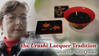 Pledge to Revive the Urushi Lacquer Tradition after the Noto Quake [upl. by Aicirtam]