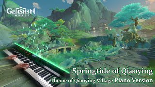 Springtide of Qiaoying Qiaoying Village ThemeGenshin Impact 44 OST Piano Arrangement [upl. by Adnauq]