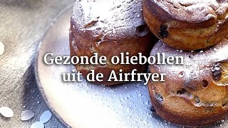 Gezonde oliebollen uit de Airfryer [upl. by Tarr]