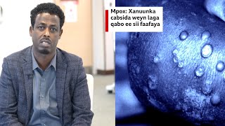 Mpox Xanuunka cabsida weyn laga qaba ee digniinta laga soo saaray [upl. by Hametaf]