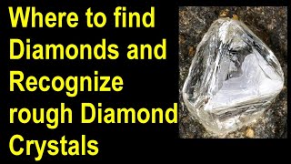 Find diamonds Where they are found Identify rough diamonds and recover raw diamond crystals [upl. by Puri459]