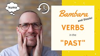 Bambara verbs in the past  Basic Bambara 19 [upl. by Heloise]