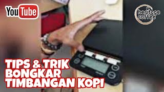 TIPS amp TRIK BONGKAR TIMBANGAN KOPI [upl. by Ainat]