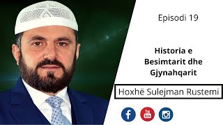 19 Historia e Besimtarit dhe Gjynahqarit  Sulejman Rustemi [upl. by Mcquoid]