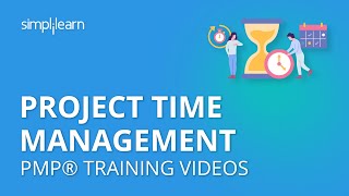 Project Time Management  PMP® Training Videos PMBOK 5th Edition  PMP Tutorial  Simplilearn [upl. by Oxley]