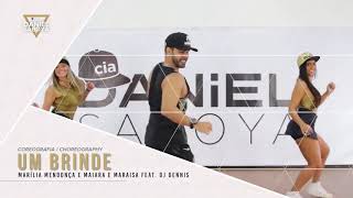 Um Brinde  Dennis ft Marília Mendonça  Maiara e Maraisa  Cia Daniel Saboya [upl. by Eirbua]