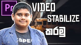 How to stabilize video in PREMIERE PRO  Sinhala  සිංහල  Sharadh Chanduma [upl. by Sims]