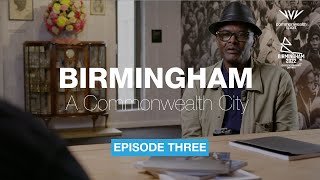 Birmingham A Commonwealth City  Episode 3 [upl. by Letnohs684]