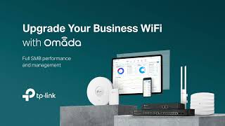 Upgrade Your Business WiFi with Omada [upl. by Jill]