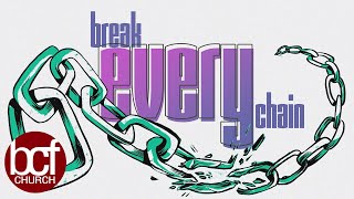 BCF Church  Break Every Chain  Part 1  Easter Sunday 033124 [upl. by Erastes]