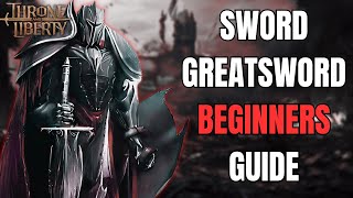 Sword Greatsword Beginners Guide I Throne and Liberty I All Abilities and Specializations [upl. by Aseram110]