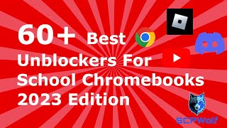 60 Best Unblockers for School Chromebook 2023 [upl. by Letti]