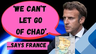 We Cant Let Go of Chad  Says France [upl. by Eiramalegna268]