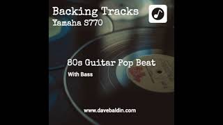 Yamaha PSRS770  80s Guitar Pop Beat with Bass yamaha backgroundmusic backtrack [upl. by Dart]