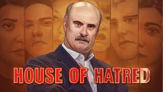 Evil Lost Media Dr Phils House of Hatred [upl. by Ardnod]